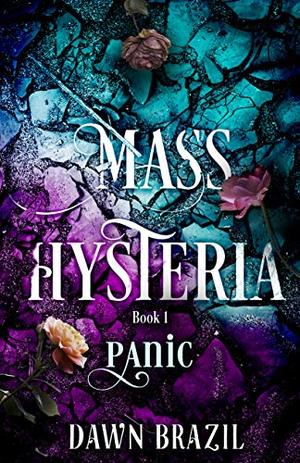 Mass Hysteria: Panic by Dawn Brazil