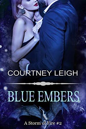 Blue Embers by Courtney Leigh