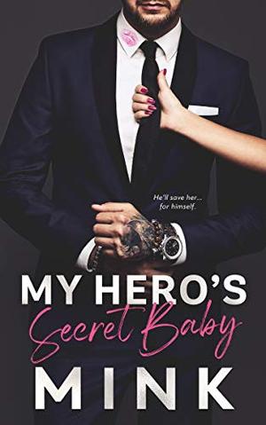 My Hero's Secret Baby by MINK