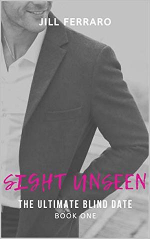 The Ultimate Blind Date: A Marriage Reality Show Short Read by Jill Ferraro