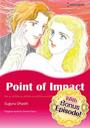 [With Bonus Episode !]POINT OF IMPACT by Emma Darcy, Suguru Ohashi