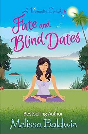 Fate and Blind Dates by Melissa Baldwin