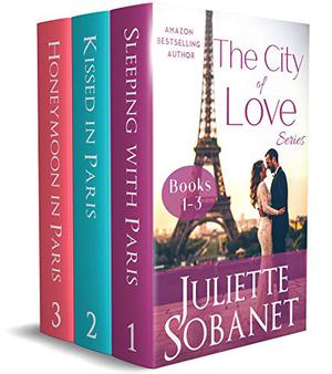 The City of Love Series: Books 1-3 by Juliette Sobanet