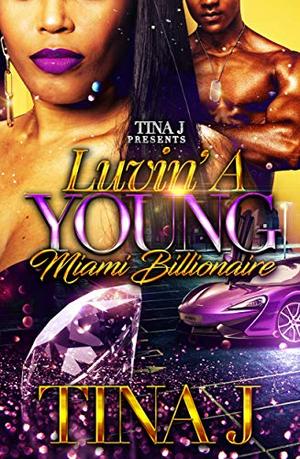 Luvin a Young Miami Billionaire by Tina J