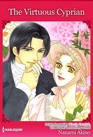 The Virtuous Cyprian: Harlequin comics by Nicola Cornick, Nanami Akino