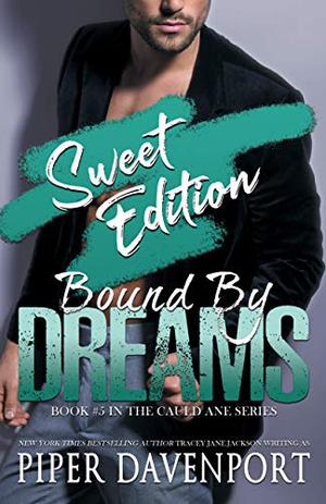 Bound by Dreams - Sweet Edition by Tracey Jane Jackson