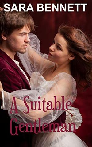 A Suitable Gentleman by Sara Bennett