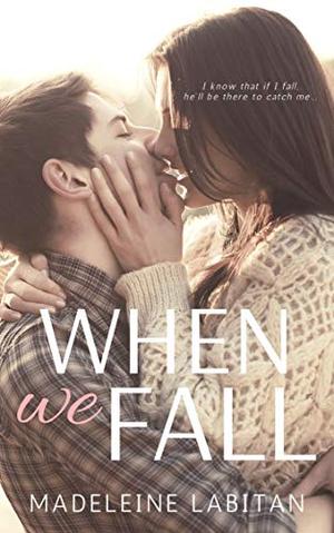 When We Fall by Madeleine Labitan
