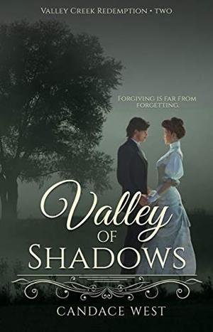 Valley of Shadows by Candace West