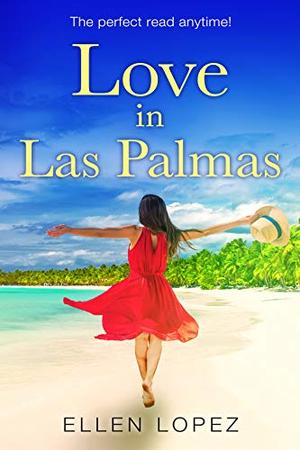 Love in Las Palmas by Ellen Lopez
