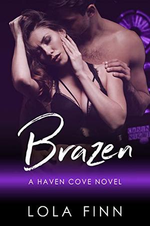 Brazen (Haven Cove) by Lola Finn