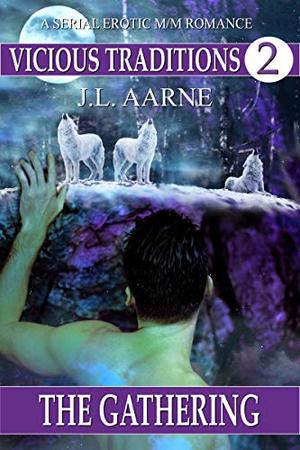 Vicious Traditions: The Gathering by J.L. Aarne