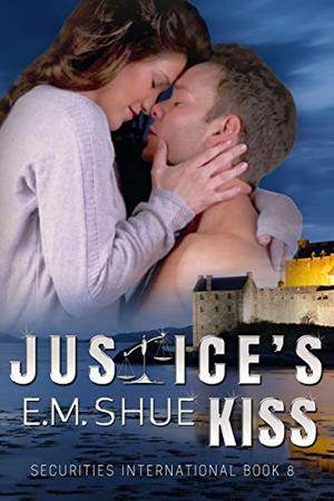 Justice's Kiss: Securities International Book 8 (Securities International #8)