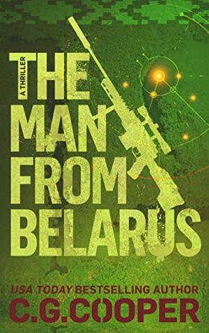 The Man From Belarus by C.G. Cooper