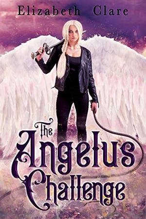 The Angelus Challenge by Elizabeth Clare