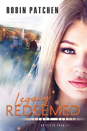 Legacy Redeemed by Robin Patchen