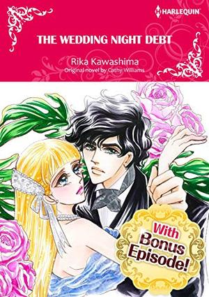 [With Bonus Episode !]THE WEDDING NIGHT DEBT by Cathy Williams, Rika Kawashima