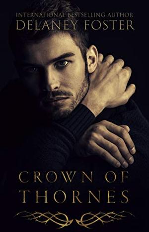 Crown of Thornes  by Delaney Foster