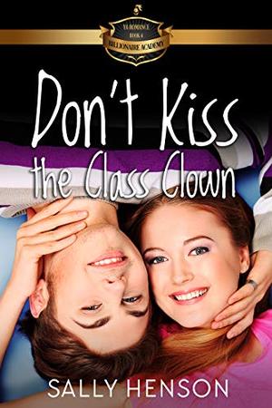 Don't Kiss the Class Clown by Sally Henson