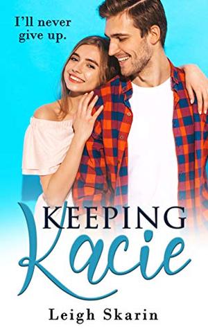 Keeping Kacie by Leigh Skarin