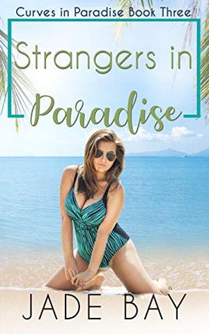 Strangers in Paradise by Jade Bay
