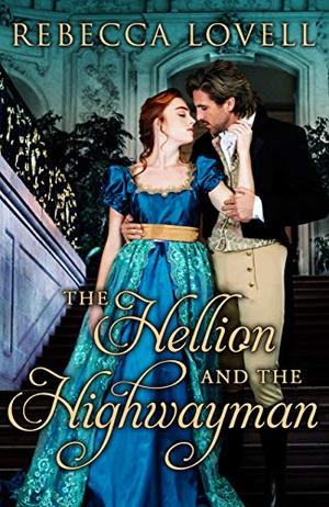 The Hellion and the Highwayman by Rebecca Lovell