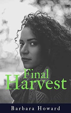 Final Harvest by Barbara Howard