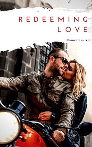 Redeeming Love by Bianca Laurent