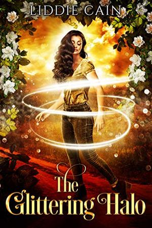 The Glittering Halo: A Paranormal Reverse Harem Romance by Liddie Cain