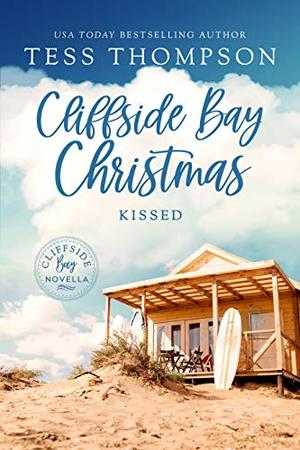 Kissed: A Cliffside Bay Christmas Short (Cliffside Bay #10.5)