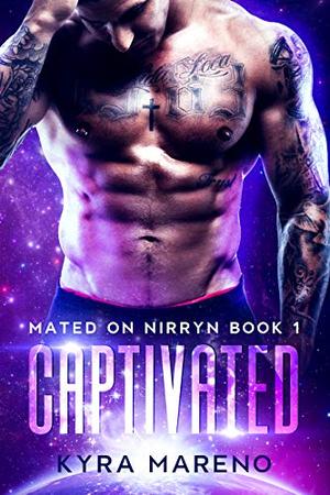 Captivated: A Sci-Fi Alien Abduction Romance by Kyra Mareno