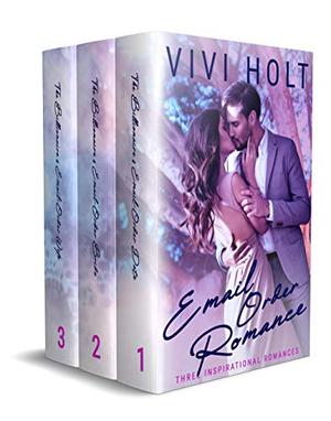 Email-Order Romance: The Complete Series by Vivi Holt