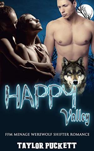 Happy Valley by Taylor Puckett