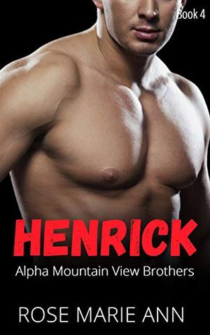 Henrick - Alpha Mountain View Brothers : Alpha male and beautiful curvy woman by Rose Marie Ann