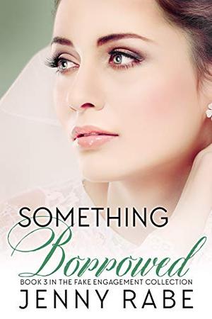 Something Borrowed by Jenny Rabe