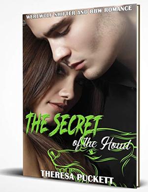 The Secret of the Howl: Werewolf Shifter and BBW Romance by Theresa Puckett