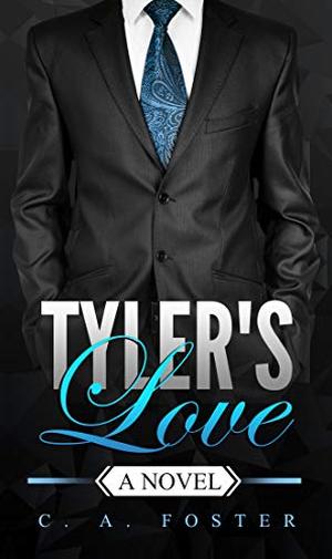 Tyler's Love: A BWWM Novel by C. A. Foster