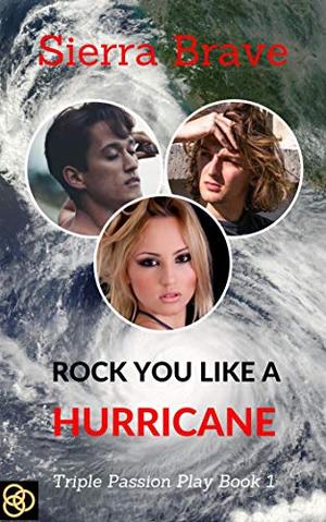 Rock You Like a Hurricane: A College Coeds and Best Friends Menage Romance by Sierra Brave