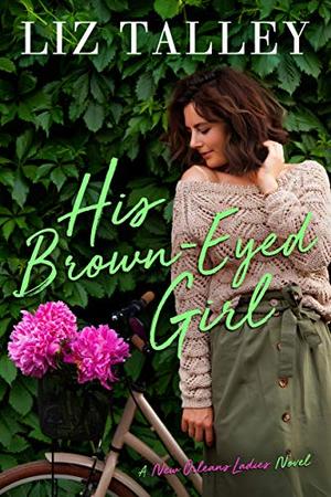 His Brown-Eyed Girl by Liz Talley