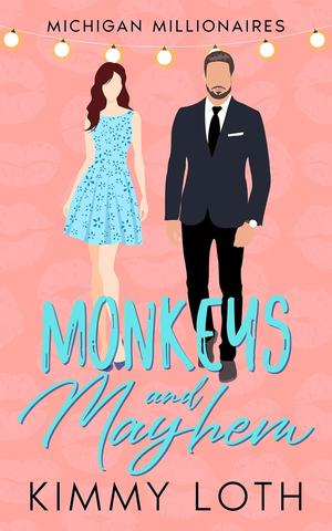 Monkeys and Mayhem by Kimberly Loth