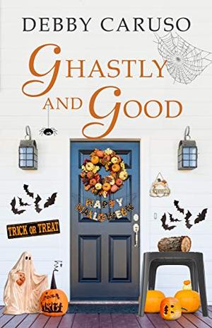 Ghastly and Good (Merry Hanukkah Series Short) by Debby Caruso