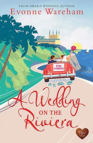 A Wedding on the Riviera by Evonne Wareham