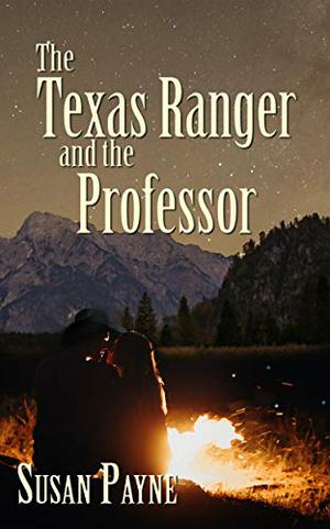 The Texas Ranger and the Professor by Susan Payne
