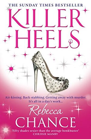 Killer Heels by Rebecca Chance