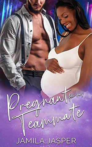 Pregnant For His Teammate: BWWM Pregnancy Romance by Jamila Jasper