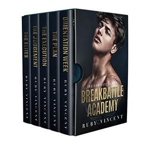Breakbattle Academy: A Dark High School Bully Romance (The Complete Series) by Ruby Vincent