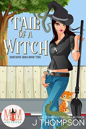 Tail Of A Witch: Magic and Mayhem Universe (Kracken's Hole #2)