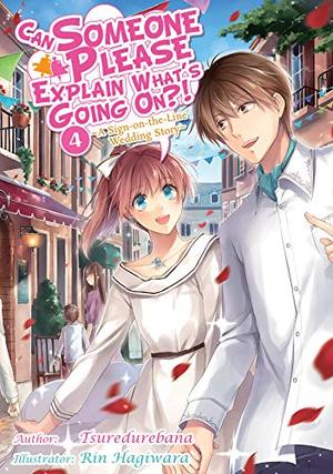 Can Someone Please Explain What’s Going On?! Volume 4 by Tsuredurebana, Rin Hagiwara, Matthias Hirsh