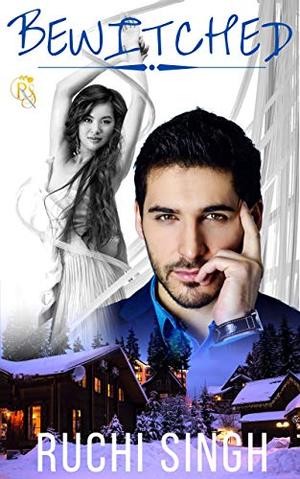 Bewitched: Passionate Billionaire Romance by Ruchi Singh