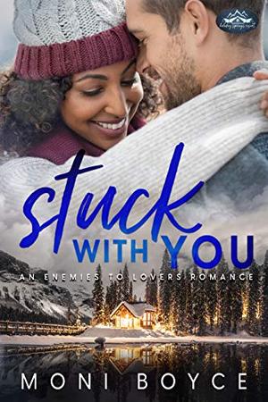 Stuck With You: A Holiday Springs Resort Novel by Moni Boyce